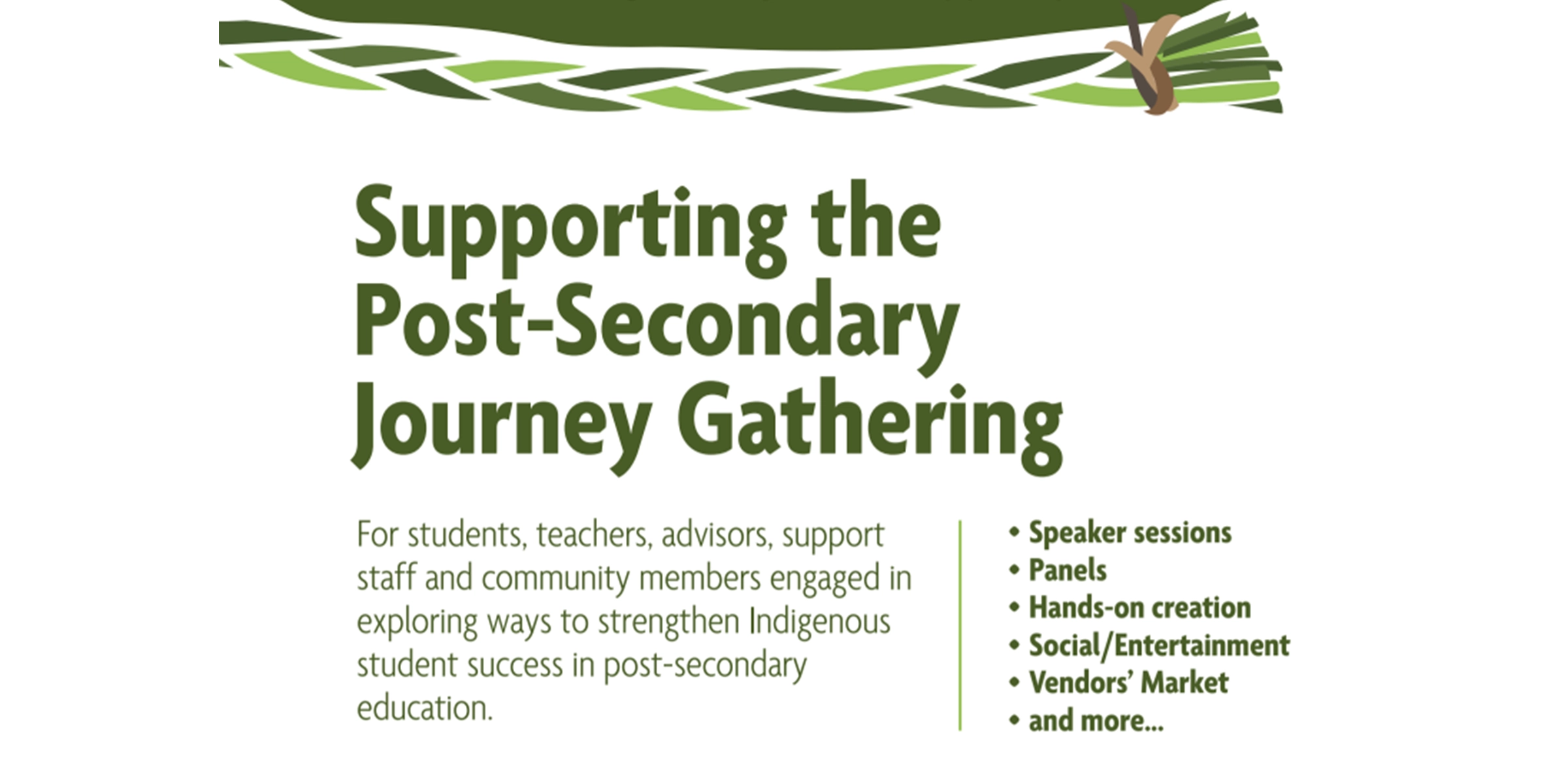 A white background with an illustrated braid of green grass above the text: Supporting the Post-Secondary Journey Gathering.
