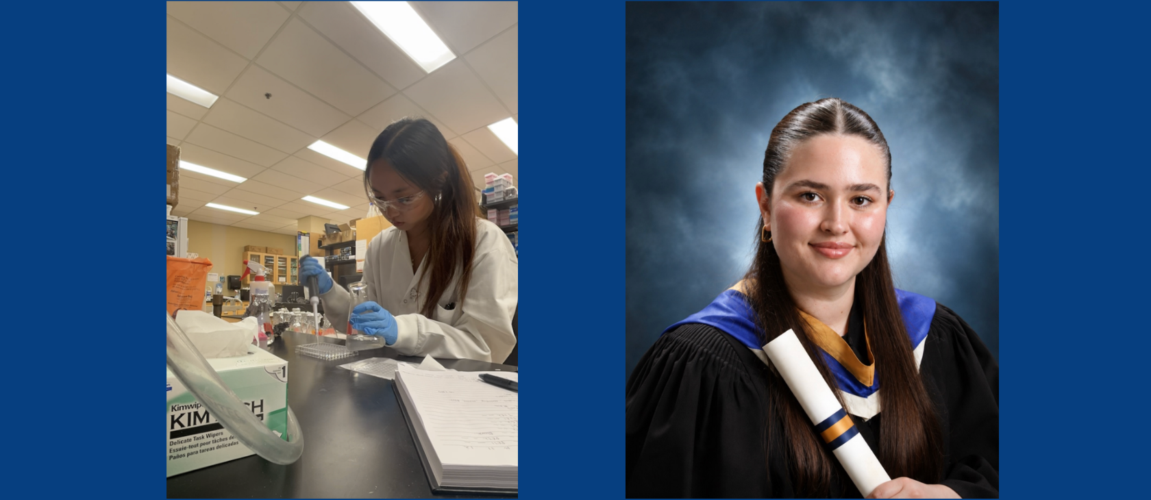 On the left, Yerim Chung works in a science lab, while on the right, Staysha Kasunich poses in a formal graduation portrait holding a diploma.  ______________________________________